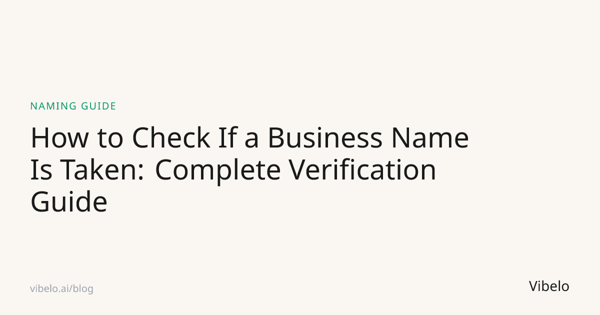 How to Check If a Business Name Is Taken: Complete Verification Guide